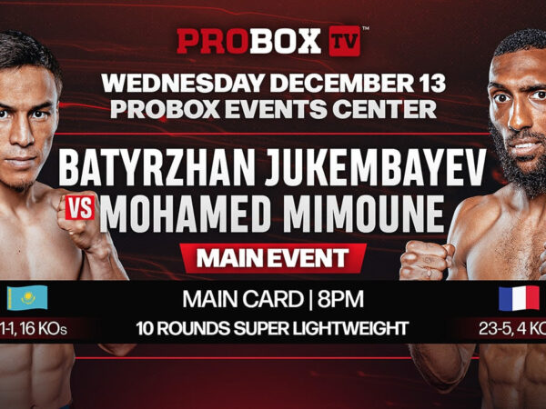 probox tv Batyrzhan Jukembayev vs Mohamed Mimoune