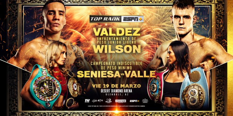 Óscar Valdez-Liam Wilson y Seniesa Estrada-Yokasta Valle confirmados para el 29 de marzo en la Desert Diamond Arena EN VIVO por ESPN+