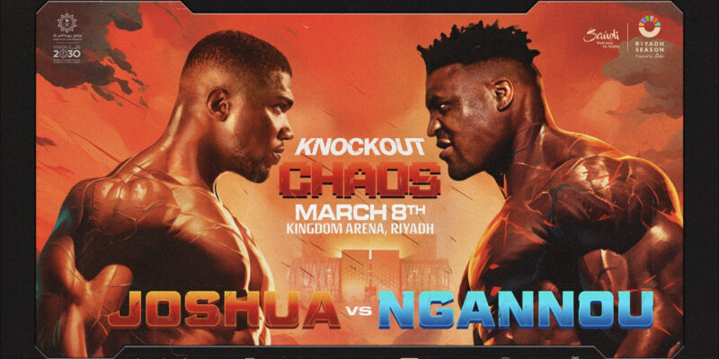 RIYADH, Saudi Arabia (15 January, 2024) - H.E. Advisor Turki Alalshikh, Chairman of the Board of Directors of the General Entertainment Authority, proudly announces ‘Knockout Chaos’ headlined by former unified World Heavyweight Champion Anthony Joshua in a mouth watering match up against MMA superstar and now Heavyweight contender Francis Ngannou on Friday 8 March at the Kingdom Arena in Riyadh.