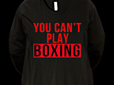 no puedes jugar boxeo. (Frases de Boxeo).
