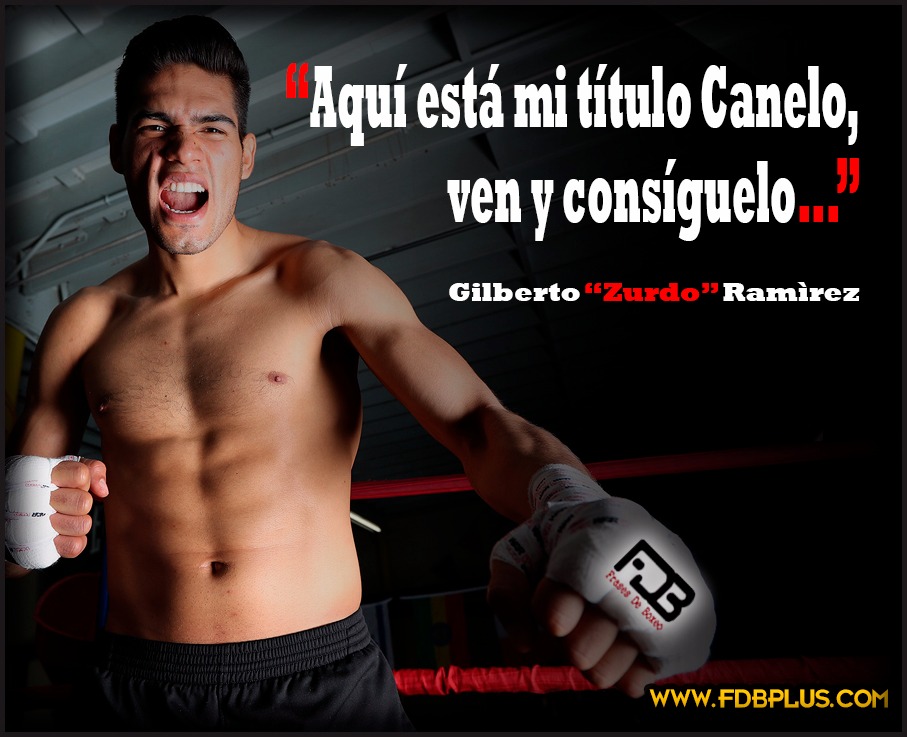 GILBERTO 'ZURDO' RAMÍREZ RETA AL 'CANELO' ÁLVAREZ - Frases de Boxeo